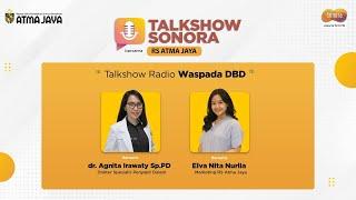 Waspada DBD || Talkshow with RS ATMA JAYA