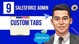 Custom Tabs | Salesforce Tutorial | Salesforce App Builder