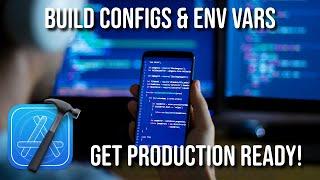 Xcode Build Configurations & Environment Variables