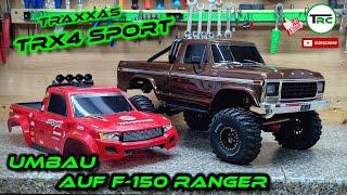 Trx4 Sport Umbau auf F150 Ranger XLT (336mm Radstand)