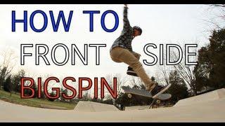 How To Frontside Bigspin Trick Tip