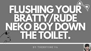[ASMR SHORT] Flushing Your Bratty/Rude Neko Boy Down the Toilet [M4A]