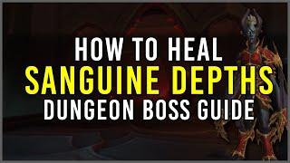 How to Heal: Sanguine Depths [Boss Guide]