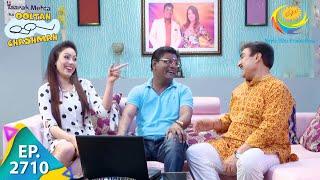 Taarak Mehta Ka Ooltah Chashmah - Episode 2710 - Full Episode