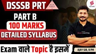 DSSSB PRT 2023 |Detailed Syllabus Part - B Of DSSSB PRT | Ajay Sir