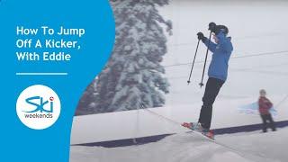 How To Jump Off A Kicker When Skiing | Eddie The Eagle Tutorial | SkiWeekends