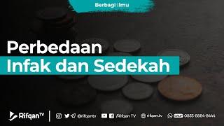 Perbedaan Infak dan Sedekah - Ustaz Ammi Nur Baits, S.T., B.A.