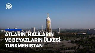 Atların, halıların, beyazların ülkesi: Türkmenistan