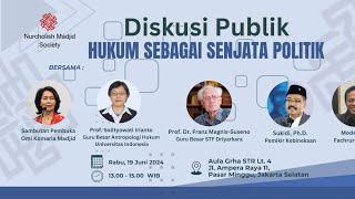 Diskusi Publik: HUKUM SEBAGAI SENJATA POLITIK