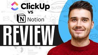 Clickup Vs Notion 2025: Which Is The Best Management Tool For You? (Full Comparison)