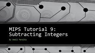 MIPS Tutorial 9   Subtracting Integers