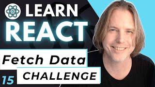React Beginners Challenge - Fetch API Data | React JS Beginners Project