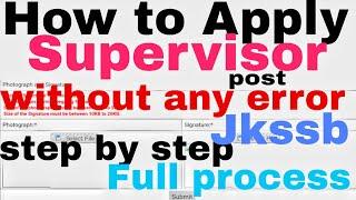 jkssb supervisor form fill up | How to fill jkssb supervisor form | Step by step |without any error