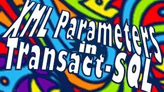 XML Parameters in Transact SQL