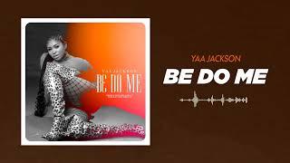 Yaa Jackson - Bɛdɔ Me (Audio slide)