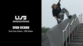 Sven Ischen - Toxic Free Carbon - USD Skates