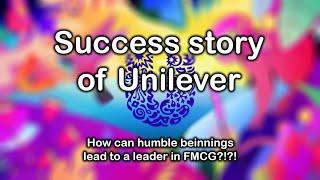 Success story of Unilever | How did Unilever become so successful?