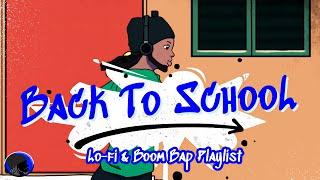 BACK TO SCHOOL | Lofi and Boom Bap Playlist - Avidan Smith