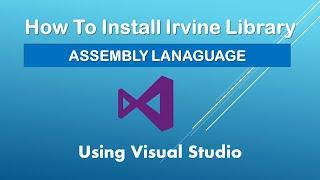 How to Install Irvine Library in visual Studio