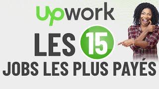  Upwork Jobs : Les 15 meilleurs les plus payés.