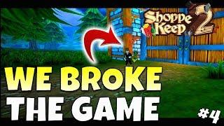 DID WE BREAK IT!? | Shoppe Keep 2 Multiplayer #4