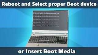 Reboot and Select proper Boot device or Insert Boot Media in selected Boot device — как исправить