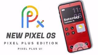 Pixel Experience PLUS Edition - Pixel Plus UI