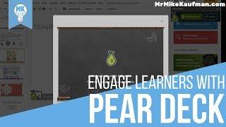 How to Use Pear Deck to Engage and Improve Student Learning