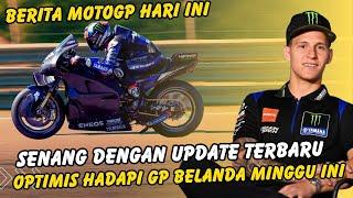 FABIO QUARTARAO SENANG DENGAN UPDATE YAMAHA M1 TERBARU, OPTIMIS HADAPI GP BELANDA MINGGU INI