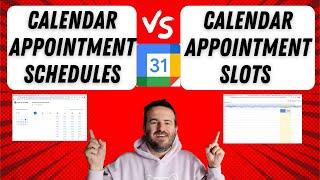 Google Calendar Appointment Schedules Vs. Appointment Slots