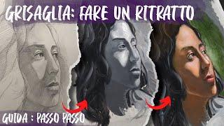 GUIDA : LA GRISAGLIA - FARE UN RITRATTO - PASSO PASSO - CORSO di PITTURA ad OLIO