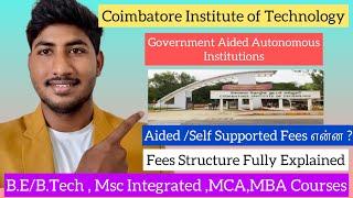 Fees Structure for  Coimbatore Institute of Technology|NIRF 104|Government Aided|B.E/B.Tech,Msc,MBA