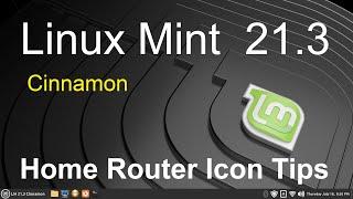 Linux Mint 21.3 - Cinnamon - Home Router Icon Tips.