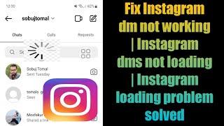 Fix Instagram dm not working | Instagram dms not loading | Instagram loading problem solved