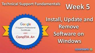 Technical Support Fundamentals | Week 5 | Install, Update and Remove Software on Windows | Coursera