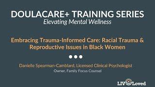 DoulaCare+ Training Series: Embracing Trauma-Informed Care