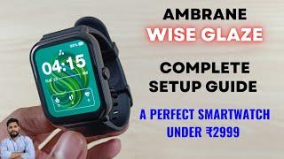 Ambrane Wise Glaze Complete Setup Guide