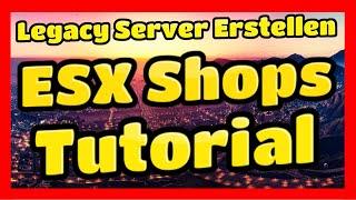 Fivem ESX Legacy Server Erstellen # 41 // ESX Shops Tutorial // Fivem ESX Server Erstellen