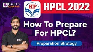 HPCL 2022 Exam | How to Prepare for HPCL 2022 Exam | HPCL Preparation Strategy 2022 | BYJU'S GATE