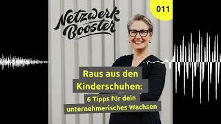 Raus aus den Kinderschuhen - Netzwerkbooster - DEIN Business in digitalen Zeiten