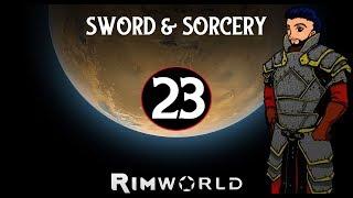 Our Guests Better Appreciate This... | Let's Play RimWorld: Sword & Sorcery (Beta 19) #23