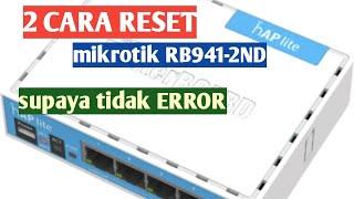 2 CARA ME RESET MIKROTIK RB 941-2ND     | ANTON INFORMASI