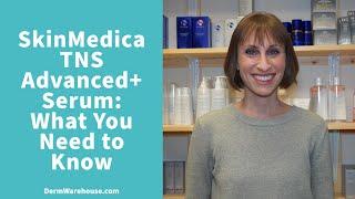 SkinMedica TNS Advanced+ Serum: What You Need to Know