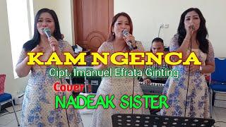 LAGU KARO TERBARU - KAM NGENCA - NADEAK SISTER - COVER