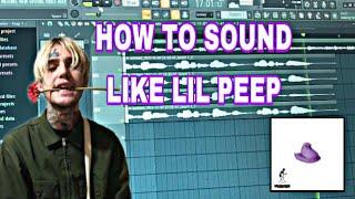 How To Sound Like LIL PEEP PART ONE (fl studio 20)