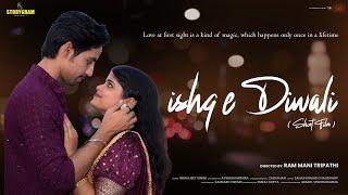 Ishq e Diwali -A heartfelt love story | Romantic Short Film