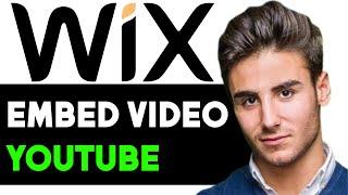 HOW TO EMBED A YOUTUBE VIDEO IN YOUR WIX WEBSITE 2024! (FULL GUIDE)