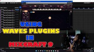 USING WAVES PLUGINS IN MIXCRAFT 9 (HOW TO)
