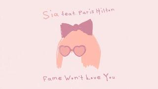 Sia - Fame Won't Love You (feat. Paris Hilton) (Official Lyric Video)