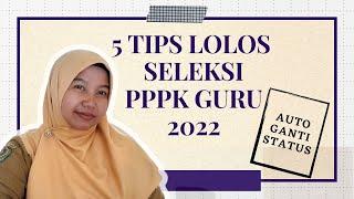 5 tips ampuh lolos seleksi pppk guru | cpns 2022